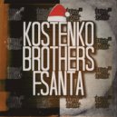 Kostenko Brothers - F.Santa
