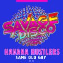 Havana Hustlers - Same Old Guy