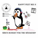 Geeps - Happy Feet Mix 6 - Who\'s Hungry for the Weekend ()