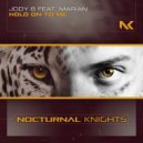 Jody 6 & Marian - Hold On To Me