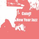 Catoff - New Year Jazz