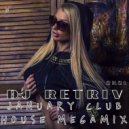 DJ Retriv - January Club House Megamix 2k21