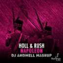 Holl & Rush - Napoleon Shogun (DJ Andmell MashUp)