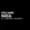 Dyro & Dannic vs. twoloud & Danny Avila - Radical Rock The Place (DJ Andmell MashUp)