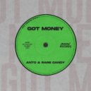 Anto & Rare Candy - Got Money