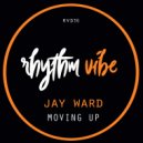 Jay Ward - Moving Up