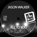 Jason Walker - All To You (Glenn Friscia & Georgie Porgie Dub)
