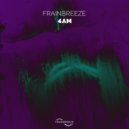 Frainbreeze - 4AM (Radio Edit)