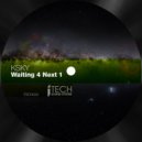 Ksky - Waiting 4 Next 1 (Ivan Latyshev Rework)