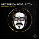 Hector Da Rosa , Pitch! - Raw Shadows