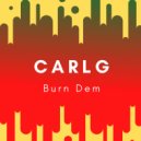 CarlG - Burn Dem