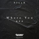 SlaaX - Where You Are