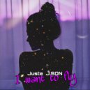 Juste & J.SON - I want to fly