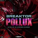 Breaktor - Pollux