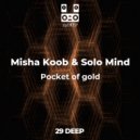 Misha Koob & Solo Mind feat. Nanu Nanu - Pocket of gold