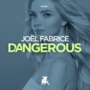 Joël Fabrice - Dangerous