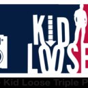 Kid Loose - Triple Play Vol 9