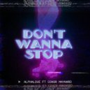 AlphaLove Ft. Conor Maynard - Don't Wanna Stop