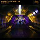 Retrika & Alex Mueller - Dark Space