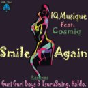 IQ Musique Ft. Cosmiq - Smile Again