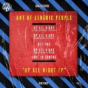 Ant of Generic People - Up All Night