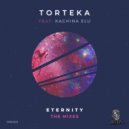 TORTEKA feat. Kachina Elu - Eternity