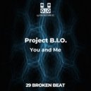 Project B.I.O. - You and me