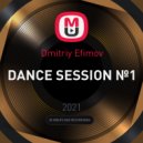 Dmitriy Efimov - DANCE SESSION №1
