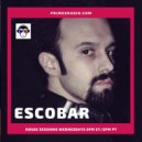 Escobar - HOUSE SESSIONS Vol.23 Prime 8 Radio (US) Live Podcast