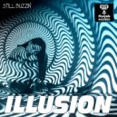 Still Buzzin - Illusion