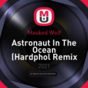 Masked Wolf - Astronaut In The Ocean
