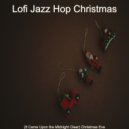 Lofi Jazz Hop Christmas - Go Tell It on the Mountain - Lonely Christmas ()