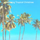 Amazing Tropical Christmas - Christmas Massage In the Bleak Midwinter