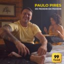 Paulo Pires & 99Food - De Pedidin em Pedidin (feat. 99Food)