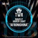 DAVIS P & JAVIER LIGHT - Afronighina