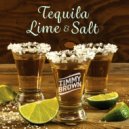 Timmy Brown - Tequila Lime & Salt