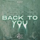 Mazzy - Back To U