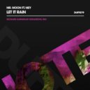 Mr. Moon Ft. Mey - Let It Rain