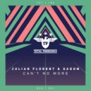 Julian Florent & Gadom - Can't No More