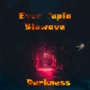 Ever Tapia & Biowave - Darkness