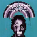 Massive Attack - Paradise Circus (2ways & DJ JunGo Remix)