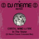 EARTH, WIND & FIRE - In The Stone (DJ Meme Classic Extended Mix)