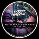 Outblack & Society Haus - Ma Funky