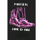 Mosek - Hold On