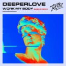 Deeperlove - Work My Body