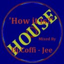 Dj.Coffi - Jee - How it is