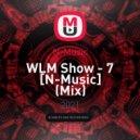N-Music - WLM Show - 7 [N-Music]