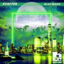 Xyafter - Blue Moon ()