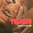 TOBACCO - Half Tengu