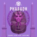 Chance King & DIER ONE - Pharaoh (feat. DIER ONE) (Original Mix)